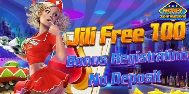jili free 100 bonus registration no deposit